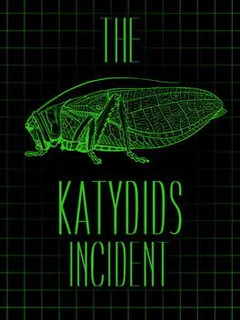 The Katydids Incident
