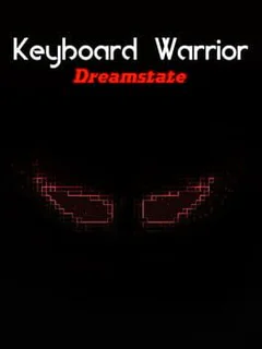 Keyboard Warrior: Dreamstate