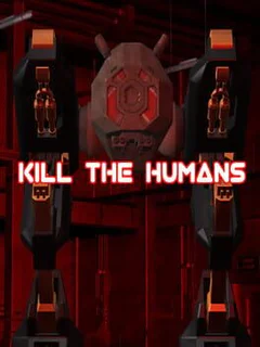 Kill the Humans