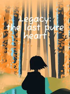 Legacy: The Last Pure Heart