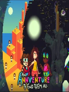 An Annventure to End Them All