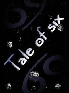 Tale of six