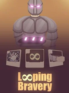 Looping Bravery