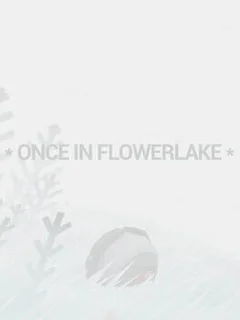 Once in Flowerlake
