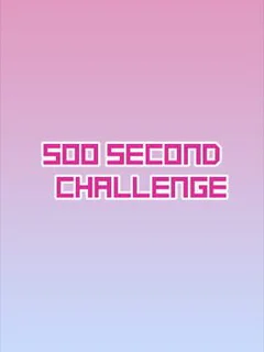500 Second Challenge