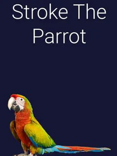 Stroke the Parrot