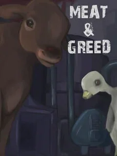 Meat & Greed