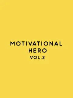 Motivational Hero Vol. 2