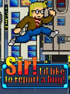 Sir! I'd Like to Report a Bug!
