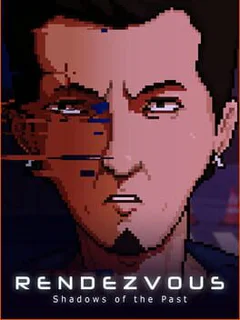 Rendezvous: Shadows of the Past