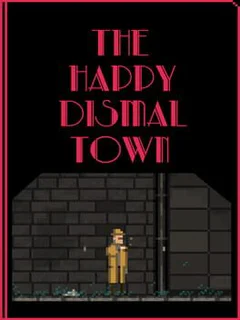 The Happy Dismal Town
