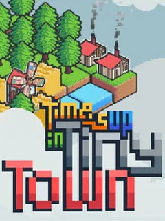 Time's Up in Tiny Town