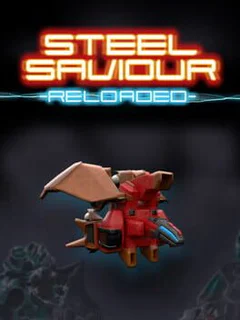 Steel Saviour Reloaded