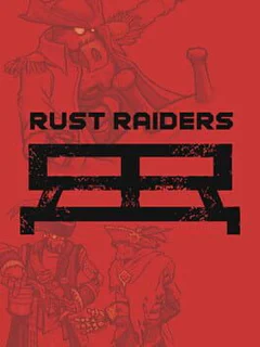 Rust Raiders