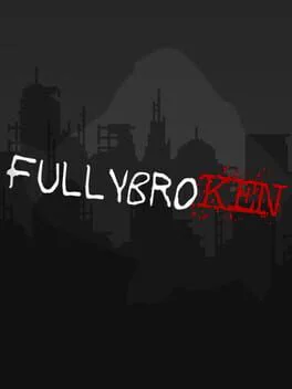 fullybroKen