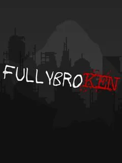 fullybroKen