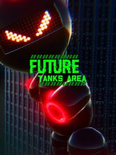 Future Tanks Area