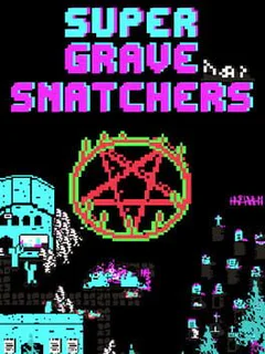 Super Grave Snatchers