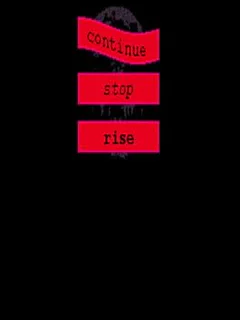 Continue/Stop/Rise