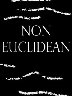 Non-Euclidean