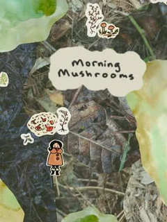 Morning Mushrooms