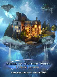 Bridge to Another World: Cursed Clouds Collector's Edition