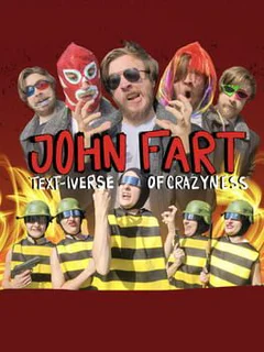 John Fart: Text-iverse of Crazyness