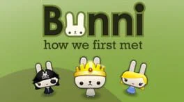 Bunni: How We First Met