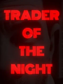 Trader of the Night