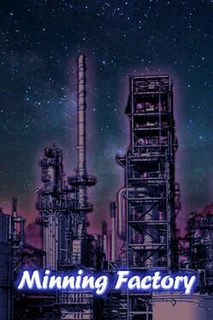 Mining Factory