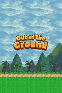 Out of the ground