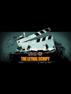 Unheard: The Lethal Script