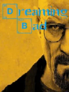 Dreaming Bad