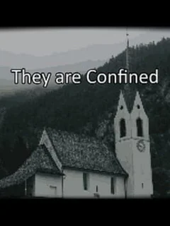 They are Confined