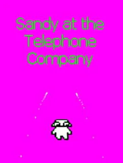 Sandy at the Telephone Company