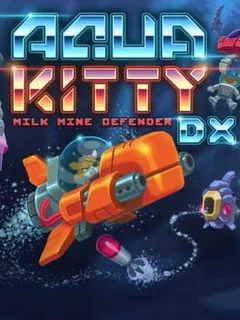 Aqua Kitty: Milk Mine Defender DX