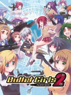 Bullet Girls 2