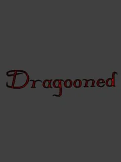 Dragooned
