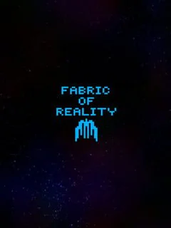 Fabric of Reality