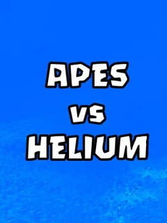 Apes vs Helium