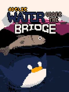 Adelie: Water Under the Bridge