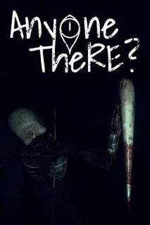 Anyone There?