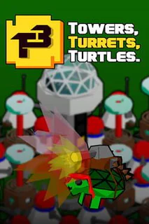 Towers, Turrets, Turtles