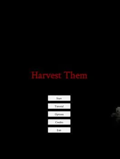 Harvest Them