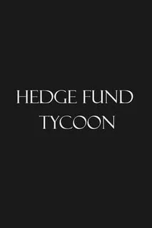 Hedge Fund Tycoon