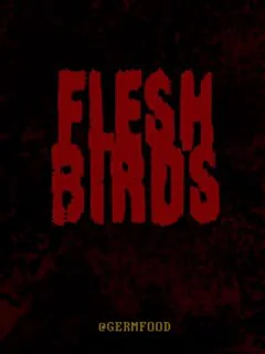 Fleshbirds