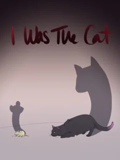 I Was the Cat