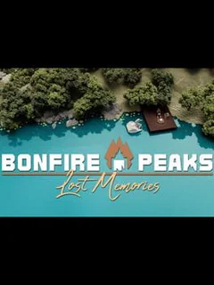 Bonfire Peaks: Lost Memories