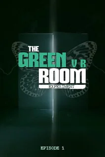 The Green Room Experiment: Episode 1 VR