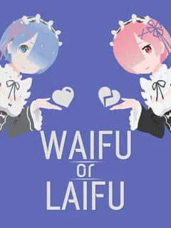 Waifu or Laifu